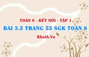 Bài 3.5 trang 55 SGK Toán 8 tập 1 Kết nối tri thức